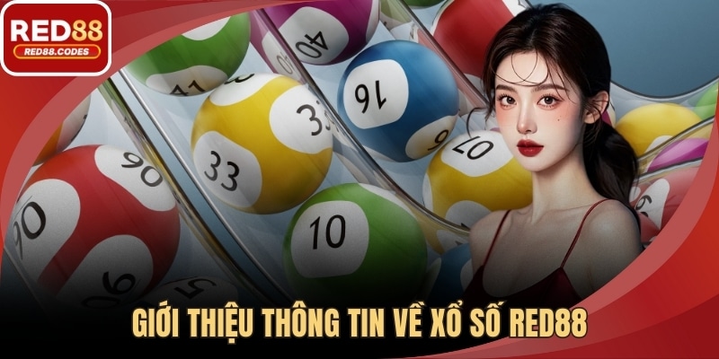 Gioi thiệu thông tin về xổ số RED88