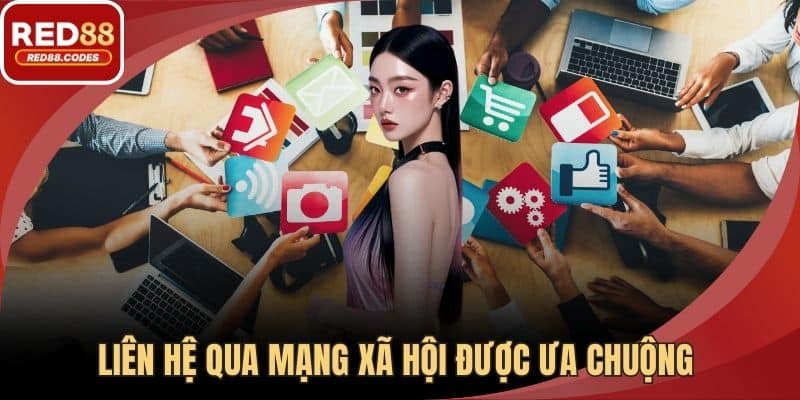 Liên hệ qua mạng xã hội được ưa chuộng
